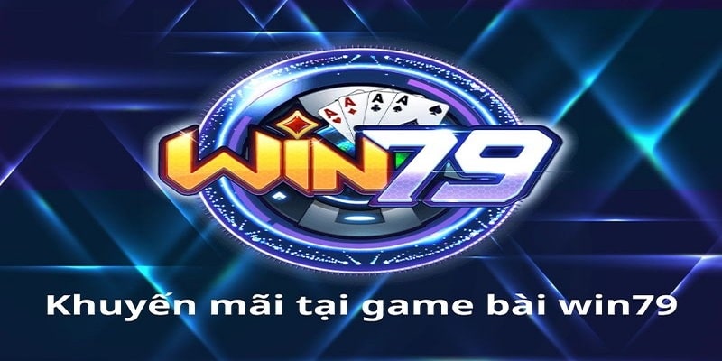 Hướng Dẫn Chi Tiết Cách Nhận Khuyến Mãi Win79